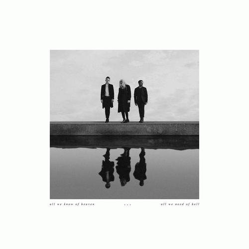 PVRIS : All We Know of Heaven, All We Need of Hell